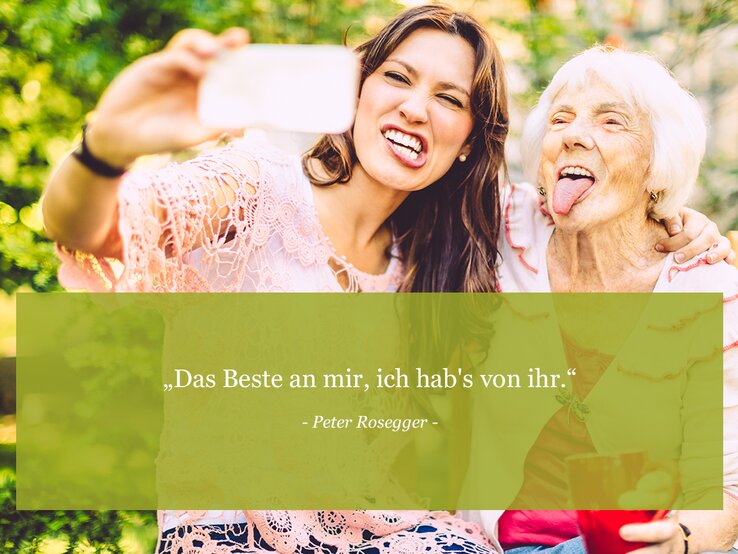 Das Beste an mir, ich hab's von ihr. (Peter Rosegger) | © © iStock /Eva Katalin Kondoros