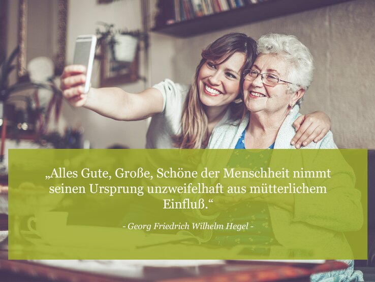 Alles Gute, Große, Schöne der Menschheit nimmt seinen Ursprung unzweifelhaft aus mütterlichem Einfluß. (Georg Friedrich Wilhelm Hegel) | © © iStock / Eva Katalin Kondoros