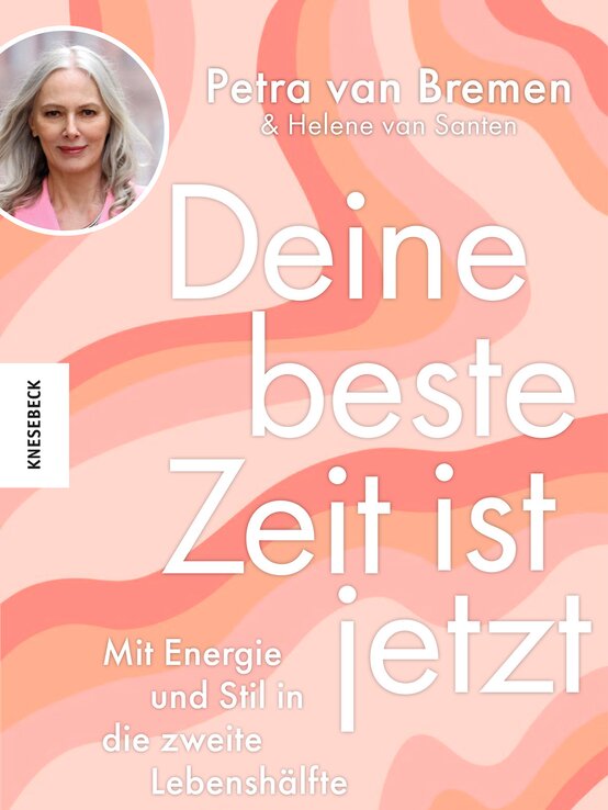 Cover von dem Buch "Deine beste Zeit ist jetzt" | © Verlag Knesebeck