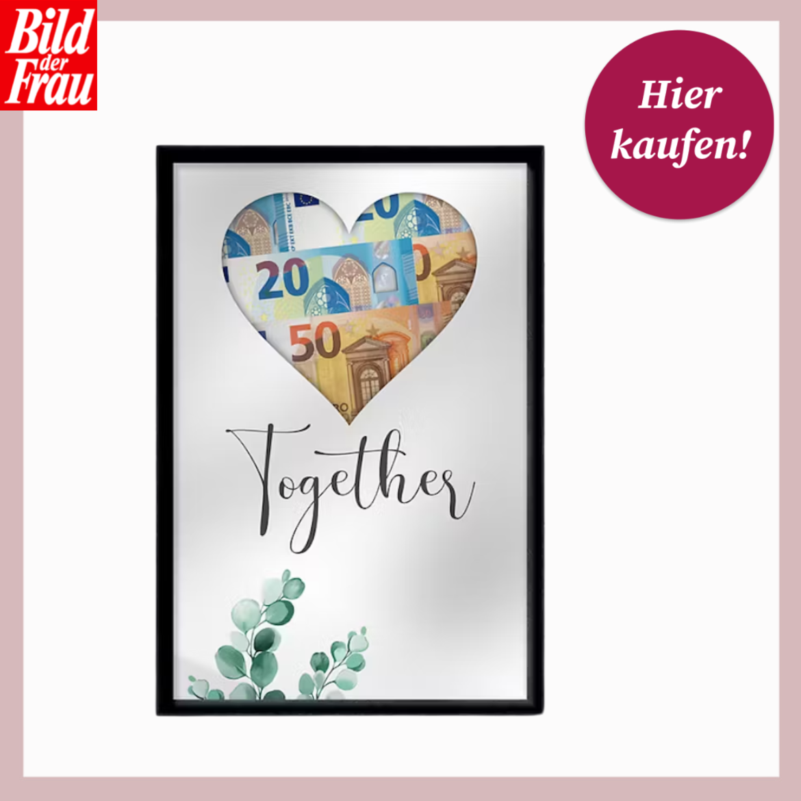 Dekoratives Geldgeschenk zur Hochzeit mit 20- und 50-Euro-Scheinen in Herzform über dem Schriftzug "Together" im Bilderrahmen. | © Canva/Collage:bildderfrau.de/Pixum